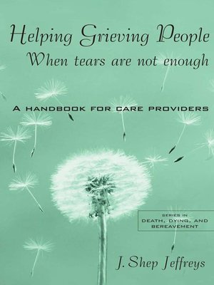 cover image of Helping Grieving People--When Tears Are Not Enough
